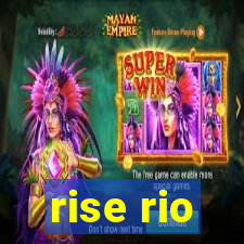 rise rio